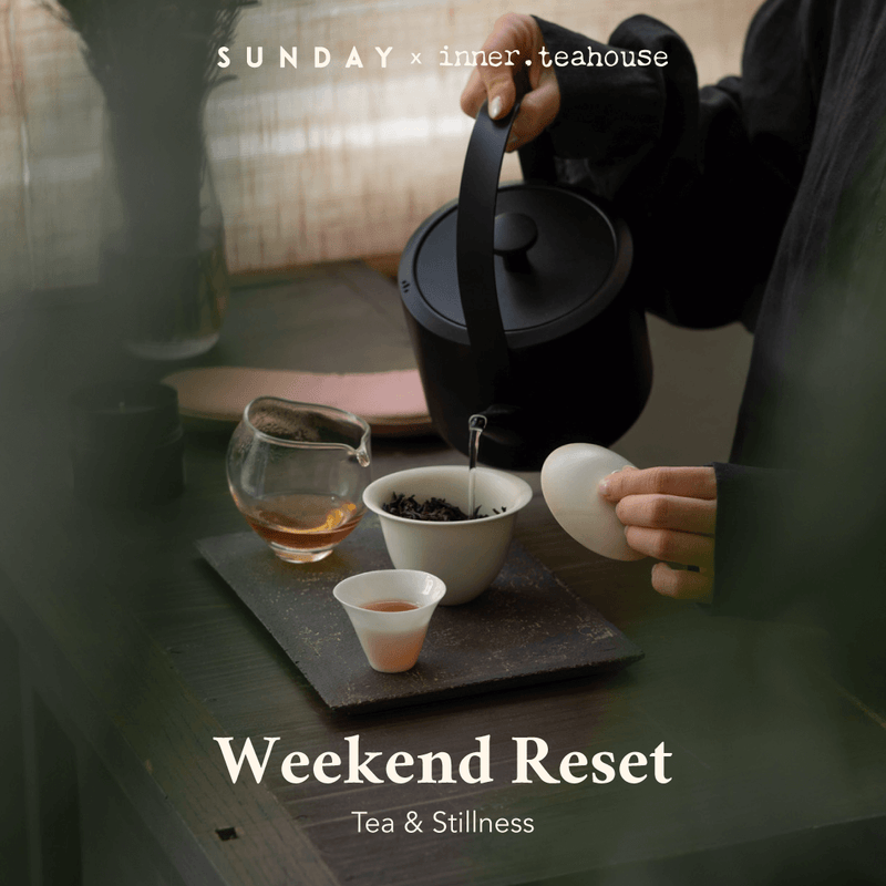 Weekend Reset: Tea & Stillness with Inner Teahouse